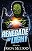 Renegade of Light by Jason McLeod