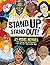 Stand Up, Stand Out!: 25 Rebel Heroes Who Stood Up for Their Beliefs - And How They Could Inspire You (Y)