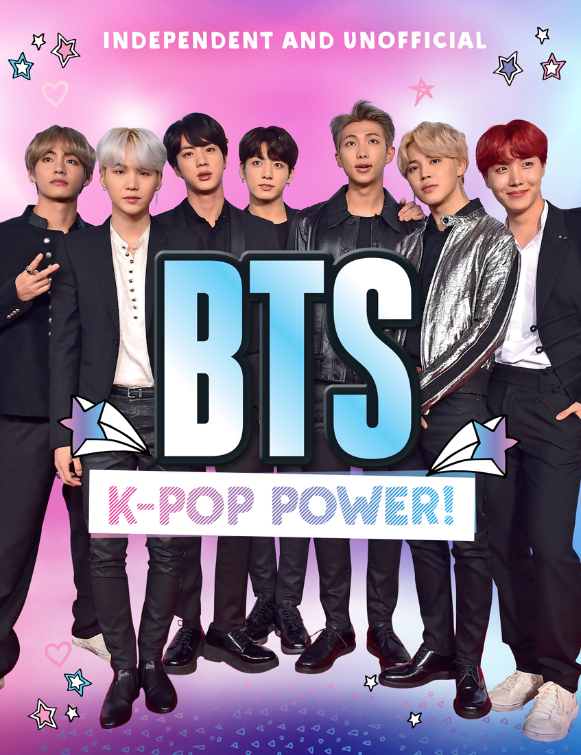 BTS: K-Pop Power!: The Hits, the Style, the Moves (Hardcover)
