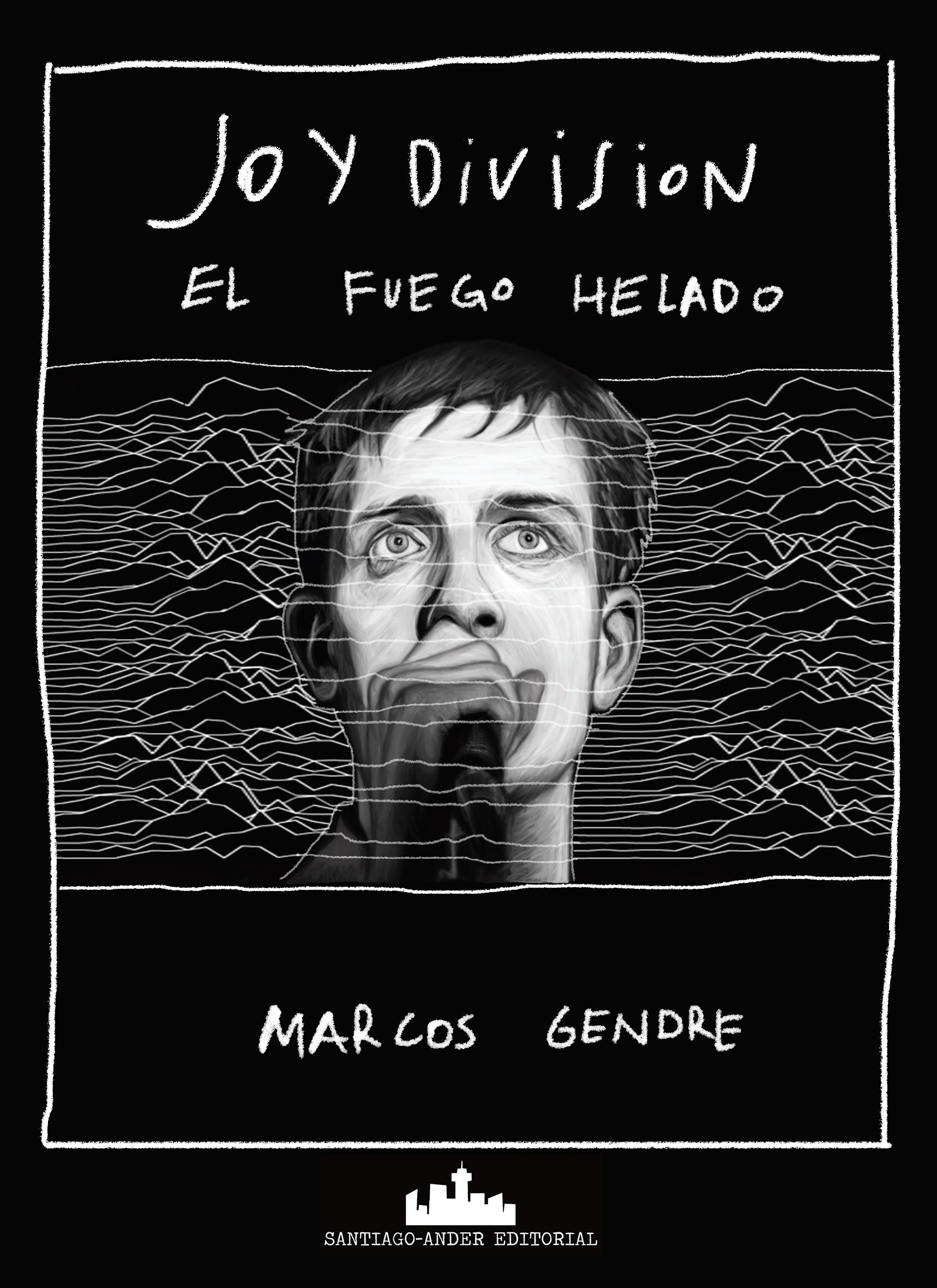 Joy Division. El fuego helado (Paperback)