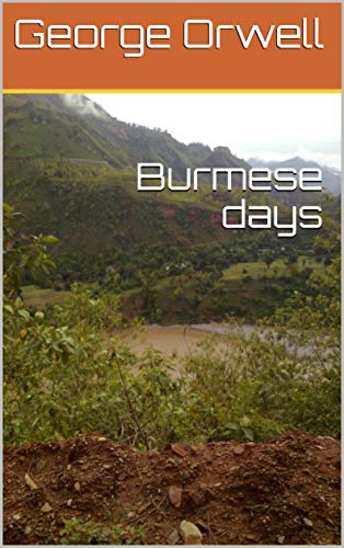 Burmese days: With an annotation by Krishna Bhatt