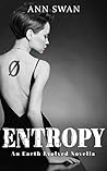 Entropy: An Earth Evolved Novella Entropy: An Earth Evolved Novella