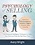 Psychology of Selling: Adva...