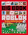 The Big Book of Roblox: The Deluxe Unofficial Game Guide