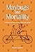 Maybugs and Mortality: A new perspective on living and ageing