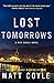 Lost Tomorrows by Matt Coyle