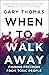 When to Walk Away: Finding ...