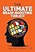 The Ultimate Brain-Boosting Toolkit