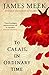 To Calais, In Ordinary Time by James Meek To Calais, In Ordinary Time by James Meek