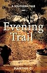 Evening Trail: A ...