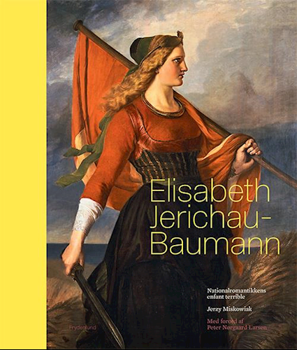 Elisabeth Jerichau-Baumann: en værkoversigt - nationalromantikkens enfant terrible (Hardcover)