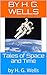 Tales of Space and Time: by H. G. Wells