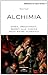 Alchimia by Roberto Tresoldi Alchimia by Roberto Tresoldi