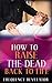HOW TO RAISE THE DEAD BACK ...