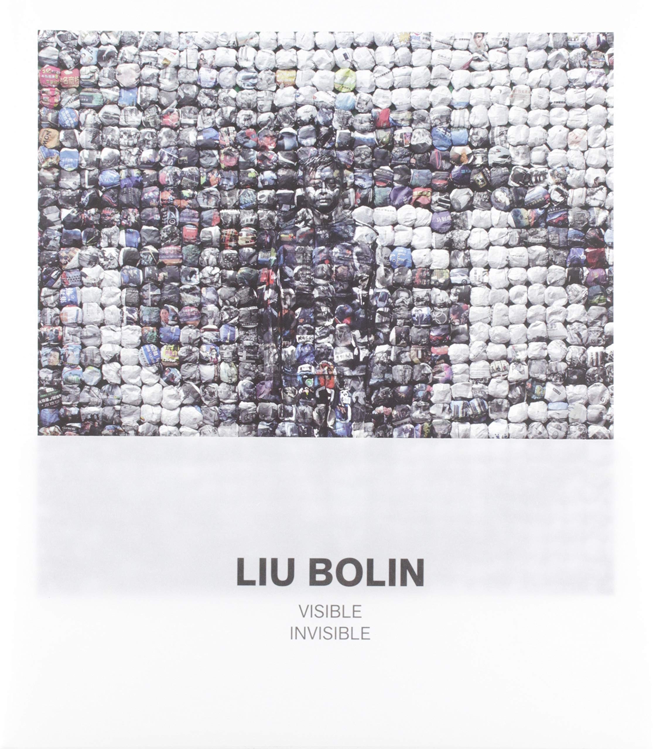 Liu Bolin. Visible invisible. Catalogo della mostra (Hardcover)