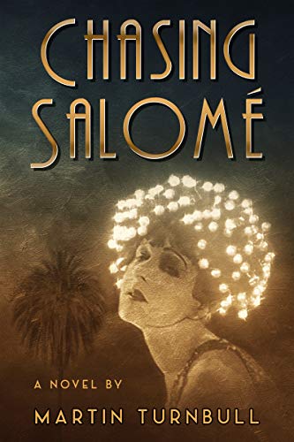 Chasing Salomé: A Novel of 1920s Hollywood (Kindle Edition)