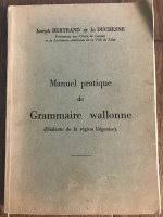 Manuel pratique de grammaire wallonne (Dialecte de la région liégeoise)