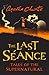 The Last Séance: Tales of the Supernatural