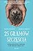 25 gramów szczęścia: Historia kolczastego stworzenia, które skruszyło ludzkie serce