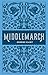 Middlemarch by George Eliot Middlemarch by George Eliot