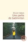 Une Partie de badminton by Olivier Adam