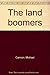 The land boomers