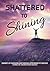 Shattered to Shining by Broken to Brilliant