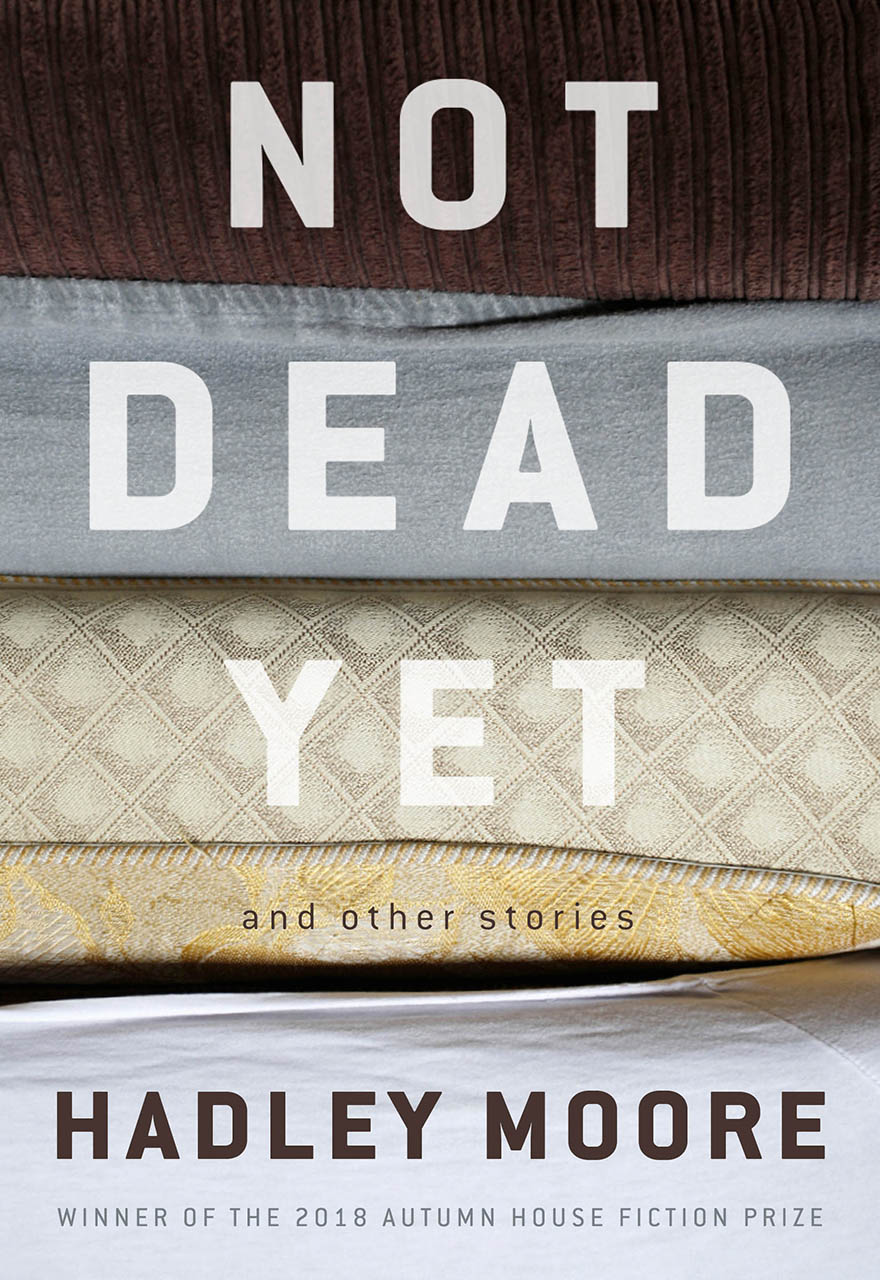 Not Dead Yet and Other Stories (Autumn House Press Fiction Prize)