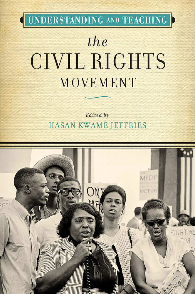 Understanding and Teaching the Civil Rights Movement (Hardcover)