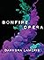 Bonfire Opera: Poems
