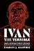 Ivan the Terrible by Charles J. Halperin