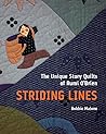Striding Lines: The Unique Story Quilts of Rumi O'Brien