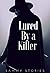 Lured By A Killer
