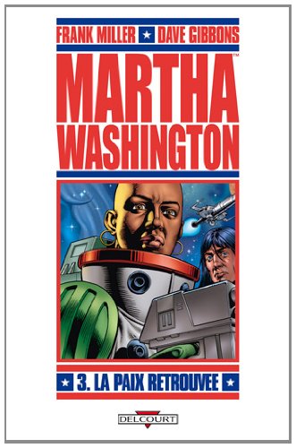 Martha Washington, Tome 3 : La paix retrouvée (Hardcover)