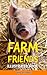 Farm friends: Picture book ...