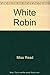 The White Robin