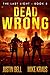 Dead Wrong (The Last Light #5)
