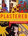 Plastered: The Po...