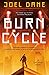 Burn Cycle by Joel Dane