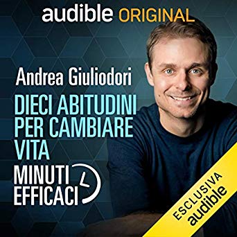 Dieci abitudini per cambiare vita: Minuti efficaci (Audiobook)
