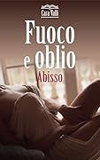 Fuoco e oblio: Abisso