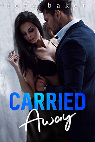 Carried Away (Kindle Edition)