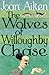 The Wolves of Willoughby Chase (The Wolves Chronicles, #1)
