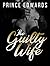 The Guilty Wife by Prince Edwards