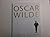 Oscar Wilde , an Exquisite Life by Stephen Calloway Oscar Wilde , an Exquisite Life by Stephen Calloway