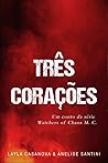 Três Corações by Layla Casanova