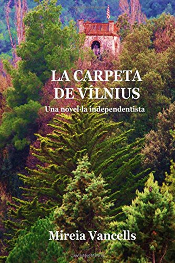 La carpeta de Vílnius: Una novel·la independentista