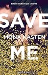 Save Me by Mona Kasten