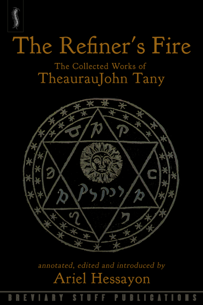 The Refiner's Fire: The Collected Works of TheaurauJohn Tany (Paperback)