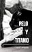 Pelo y titanio